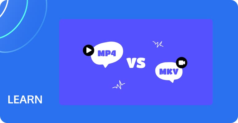 MP4 vs MKV: Which Video Format Should You Choose?